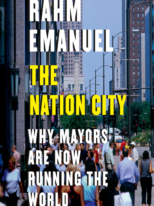 Title details for The Nation City by Rahm Emanuel - Available